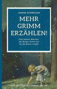 Mehr Grimm erzählen!