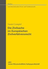 Die Zivilsache im Europäischen Zivilverfahrensrecht