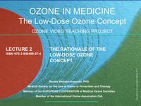 OZONE IN MEDICINE The Low-Dose Ozone Concept. A Video Teaching Project