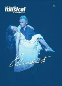 Blickpunkt Musical - Sonderheft Elisabeth