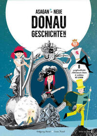 ASAGAN – Neue DONAU-Geschichte(n)
