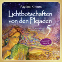 Lichtbotschaften von den Plejaden Band 5 (Das Hörbuch - ungekürzte Lesung)