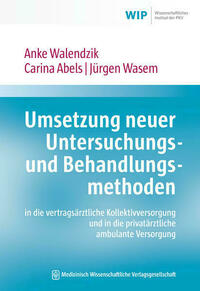 Umsetzung neuer Untersuchungs- und Behandlungsmethoden in die vertragsärztliche Kollektivversorgung und in die privatärztliche ambulante Versorgung