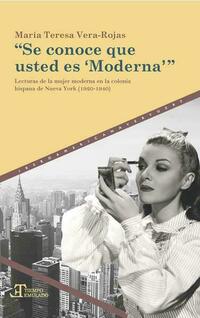 "Se conoce que usted es 'Moderna'" : lecturas de la mujer moderna en la colonia hispana de Nueva York (1920-1940)