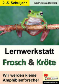 Lernwerkstatt Frosch und Kröte