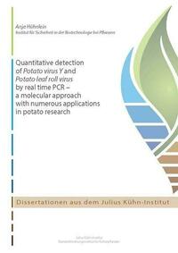 Quantitative detection of Potato virus Y and Potato leaf roll virus by real time PCR – a molecular approach with numerous applications in potato research