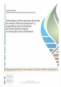 Estimation of the genetic diversity in wheat (Triticum aestivum L.) regarding mycorrhization of roots and its impact on drought stress tolerance