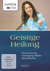 Lumira live: Geistige Heilung