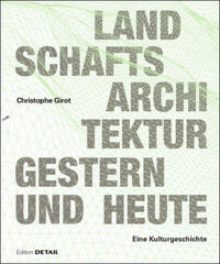 Landschaftsarchitektur gestern und heute