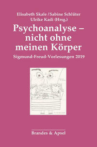 Psychoanalyse – nicht ohne meinen Körper