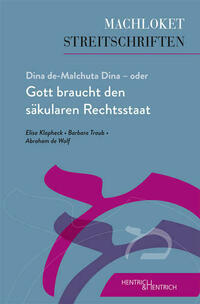 Dina de-Malchuta Dina - oder Gott braucht den säkularen Rechtsstaat