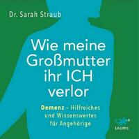 Wie meine Großmutter ihr Ich verlor