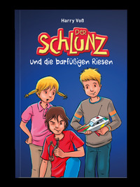 Der Schlunz und die barfüßigen Riesen