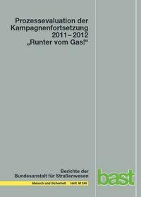 Prozessevaluation der Kampagnenfortsetzung 2011 - 2012 "Runter vom Gas!"