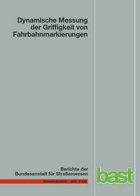 Dynamische Messung der Griffigkeit von Fahrbahnmarkierungen