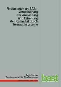 Rastanlagen an BAB - Verbesserung der Auslastung und Erhöhung der Kapazität durch Telematiksysteme