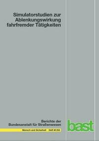 Simulatorstudien zur Ablenkungswirkung fahrfremder Tätigkeiten