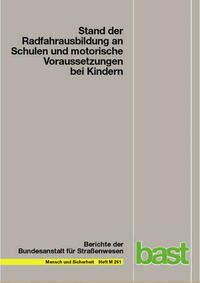 Stand der Radfahrausbildung an Schulen und motorische Voraussetzungen bei Kindern