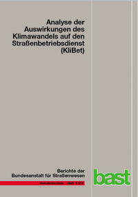 Analyse der Auswirkungen des Klimawandels auf den Straßenbetriebsdienst (KliBet)