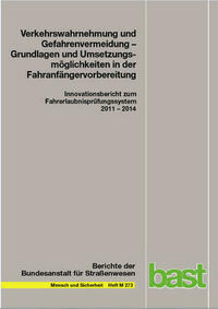 Verkehrswahrnehmung und Gefahrenvermeidung - Grundlagen und Umsetzungsmöglichkeiten in der Fahranfändervorbereitungnrvorbereitung