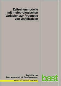 Zeitreihenmodelle mit metrologischen Variablen zur Prognose von Unfallzahlen