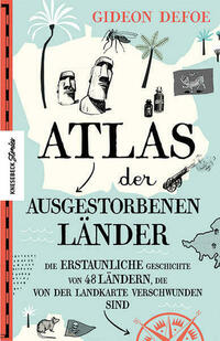 Atlas der ausgestorbenen Länder von Gideon Defoe