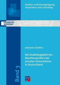 Die Unabhängigkeit des Abschlussprüfers bei privaten Unternehmen in Deutschland