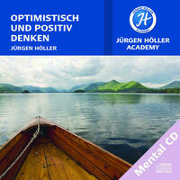 Optimistisch und positiv denken