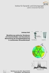 Modellierung zyklischer Strukturen mit Unsicherheiten und theoretische Betrachtung der Energielokalisierung in verstimmten Schaufelkränzen