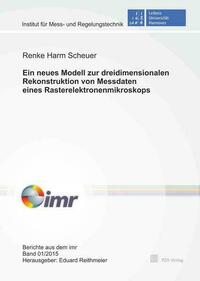 Ein neues Modell zur dreidimensionalen Rekonstruktion von Messdaten eines Rasterelektronenmikroskops