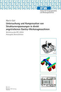 Untersuchung und Kompensation von Strukturverspannungen in direkt angetriebenen Gantry-Werkzeugmaschinen