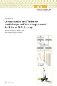 Untersuchungen zur Effizienz von Handhabungs- und Verbindungsprozessen der Rohre an Tiefbohranlagen