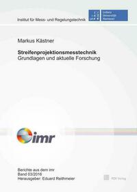 Streifenprojektionsmesstechnik – Grundlagen und aktuelle Forschung