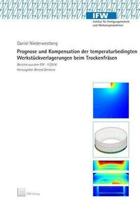 Prognose und Kompensation der temparaturbedingten Werkstückverlagerungen beim Trockenfräsen
