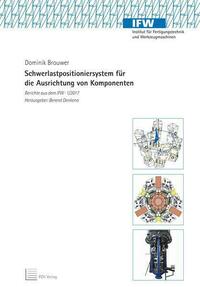 Schwerlastpositioniersystem für die Ausrichtung von Komponenten