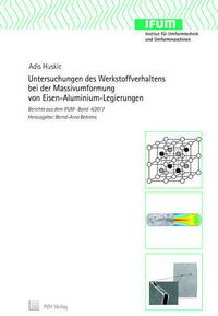 Untersuchungen des Werkstoffverhaltens bei der Massivumformung von Eisen-Aluminium-Legierungen