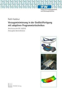 Verzugsminimierung in der Großteilfertigung mit adaptiven Programmiertechniken