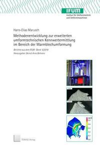 Methodenentwicklung zur erweiterten umformtechnischen Kennwertermittlung im Bereich der Warmblechumformung