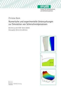 Numerische und experimentelle Untersuchungen zur Simulation von Scherschneidprozessen