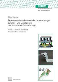 Experimentelle und numerische Untersuchungen zum Tief- und Streckziehen mit zusätzlicher Krafteinleitung