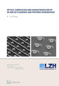 Optical fabrication and characterization of 2D and 3D plasmonic and photonic microdevices