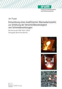 Entwicklung eines modifizierten Warmarbeitsstahls zur Erhöhung der Verschleißbeständigkeit von Schmiedewerkzeugen