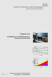 Investigations on the Mechanisms of Ultrasonic Wire Bonding