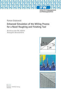 Enhanced Simulation of the Milling Process for a Novel Roughing and Finishing Tool