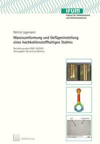 Massivumformung und Gefügeeinstellung eines hochkohlenstoffhaltigen Stahles