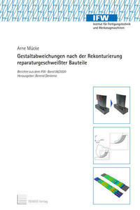 Gestaltabweichungen nach der Rekonturierung reparaturgeschweißter Bauteile