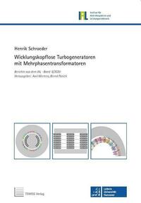 Wicklungskopflose Turbogeneratoren mit Mehrphasentransformatoren