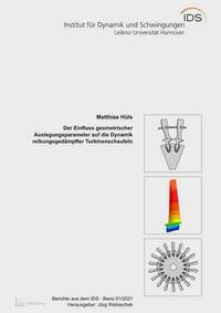 Der Einfluss geometrischer Auslegungsparameter auf die Dynamik reibungsgedämpfter Turbinenschaufeln