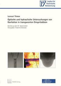 Optische und hydraulische Untersuchungen von Kavitation in transparenten Einspritzdüsen