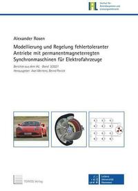 Modellierung und Regelung fehlertoleranter Antriebe mit permanentmagneterregten Synchronmaschinen für Elektrofahrzeuge